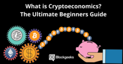 What is Cryptoeconomics? The Ultimate Beginners Guide - Blockgeeks