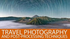 Travel Photography and Post Processing Techniques - YouTube