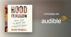 Hood Feminism Audiobook | Mikki Kendall | Audible.ca