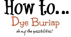 (14) How to dye burlap with rit dye